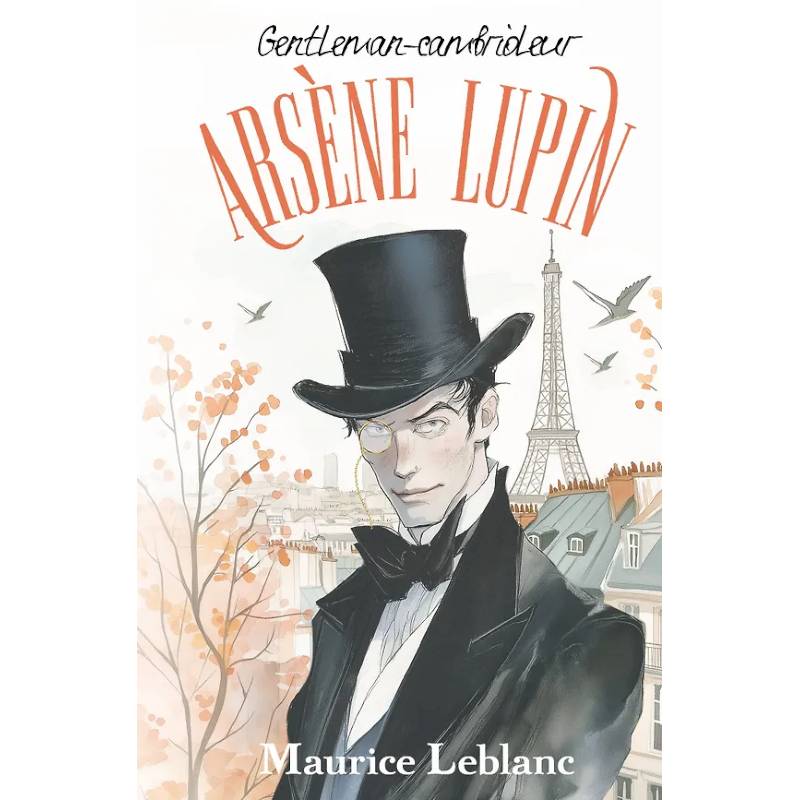 Arsène Lupin, Gentleman-cambrioleur Arsène Lupin, Gentleman-cambrioleur