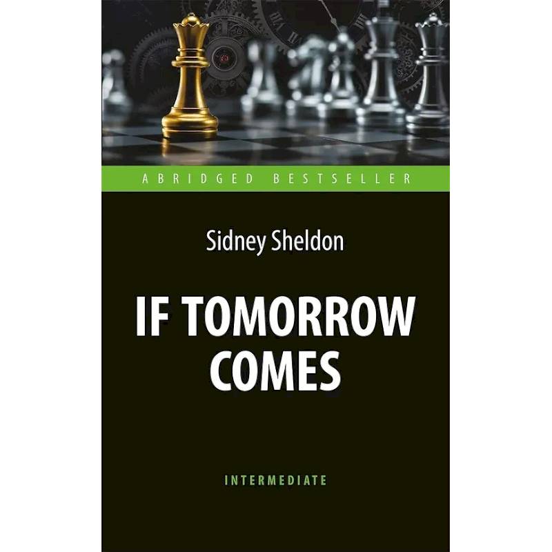 If Tomorrow Comes = Если наступит завтра: книга для чтения на английском языке
