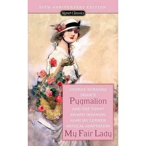 Pygmalion and My Fair Lady
