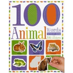 100 First Animal Words. Sticker Activity Book