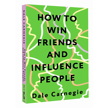 How to Win Friends and Influence People = Искусство завоевывать друзей и оказывать влияние на людей, эффективно общаться и расти как личность
