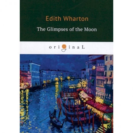 Чтение на английском языке, книга The Glimpses of the Moon купить по скидке