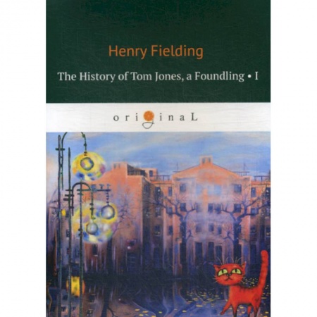 Чтение на английском языке, книга The History of Tom Jones, a Foundling I купить по скидке