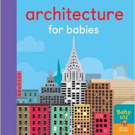 Чтение на английском языке, книга Architecture for Babies  (board bk) купить по скидке