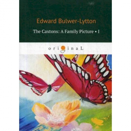 Изучение языков, книга The Caxtons: A Family Picture. Part 1 купить по скидке